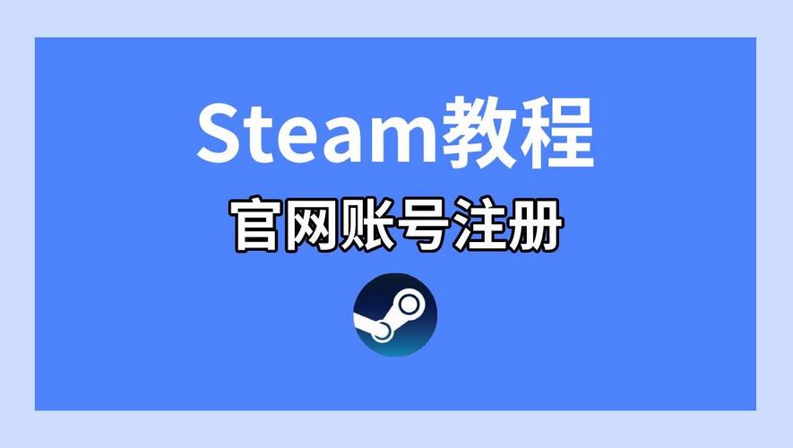 手机steam注册账号入口，手机steam注册账号入口免费注册